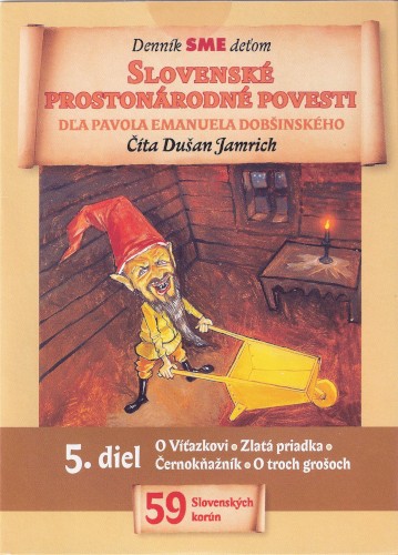 Slovenské Prostonárodné Povesti dľa Pavola Emanuela Dobšinského
