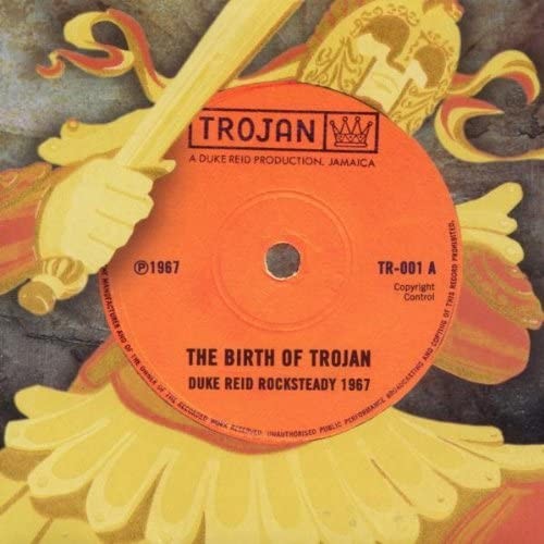The Birth of Trojan: Duke Reid Rocksteady 1967