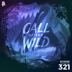 2020-10-21: 321 – Monstercat: Call of the Wild