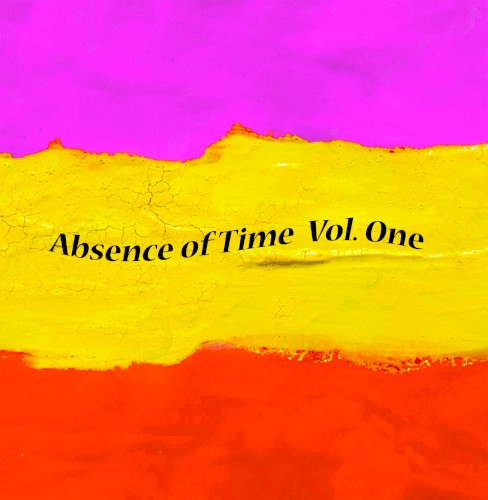 Absence of Time, Volume One