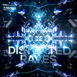 Distorted Raves