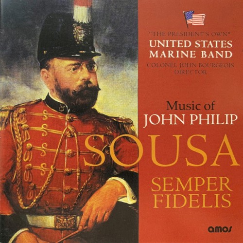 Semper Fidelis (Music of John Philip Sousa)