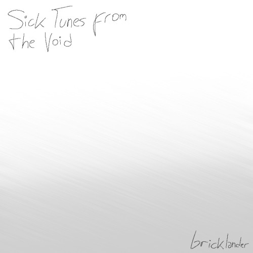Sick Tunes from the Void