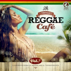Vintage Reggae Café, Vol. 7