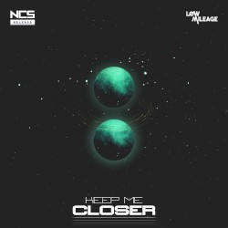 Keep Me Closer
