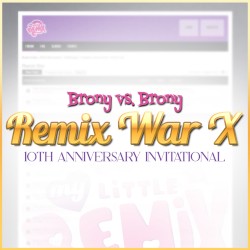 Brony vs. Brony Remix War X: 10th Anniversary Invitational