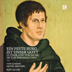 Ein Feste Burg ist Unser Gott: Luther and the Music of the Reformation