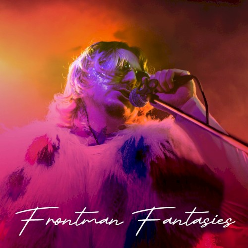 Frontman Fantasies