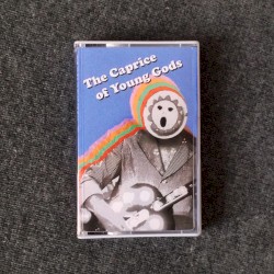 The Caprice of Young Gods