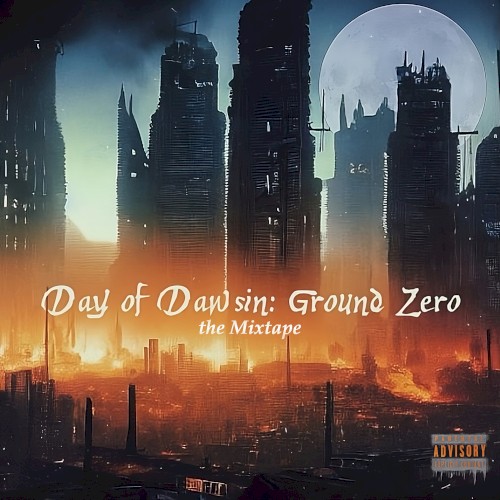 Day of Dawsin: Ground Zero – the Mixtape