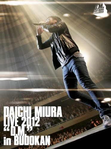 LIVE 2012 “D.M.” in BUDOKAN
