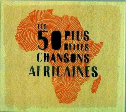 Les 50 Plus Belles Chansons Africaines