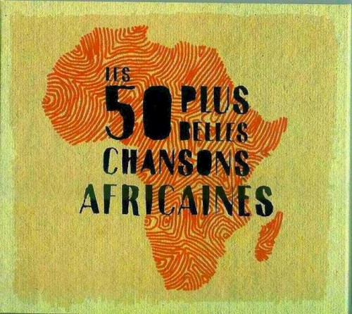Les 50 Plus Belles Chansons Africaines