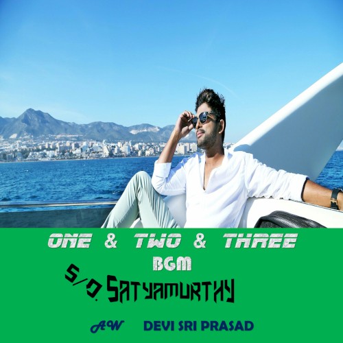 One and Two and Three Bgm (S/O. Satyamurthy)