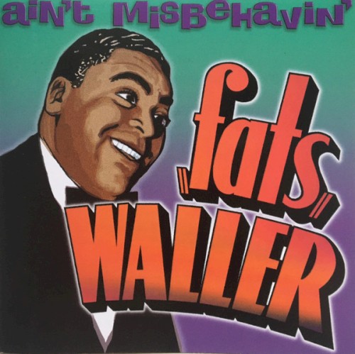 Ain’t Misbehavin’