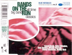 Bands on the Run: All Time Big Band Classics