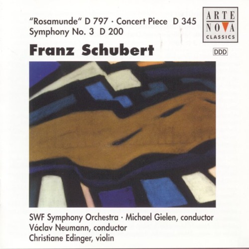 Rosamunde, D 797 / Concert Piece, D 345 / Symphony no. 3, D 200