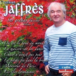 Gérard Jaffrès Ses grands succès Volume 3
