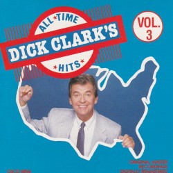 Dick Clark’s All‐Time Hits, Vol. 3