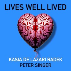 Lives Well Lived, Series 4, #2, “Rebecca Goldstein Thinks We Are All Attention Seeking”