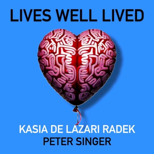 Lives Well Lived, Series 4, #2, “Rebecca Goldstein Thinks We Are All Attention Seeking”