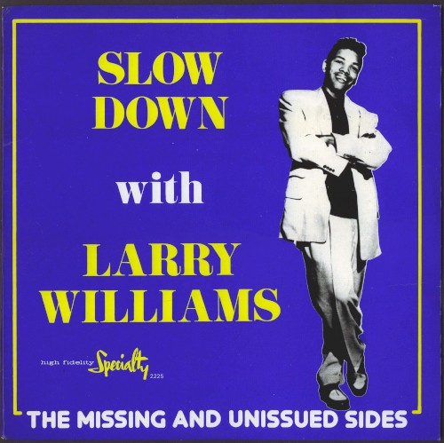 Slow Down With Larry Williams: The Missing and Unissued Sides