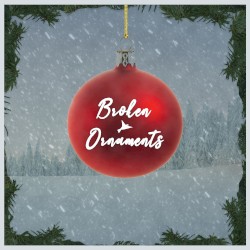 Broken Ornaments