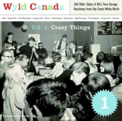 Wyld Canada, Vol. 1: Crazy Things