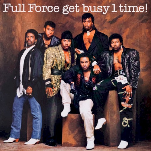 Full Force Get Busy 1 Time!