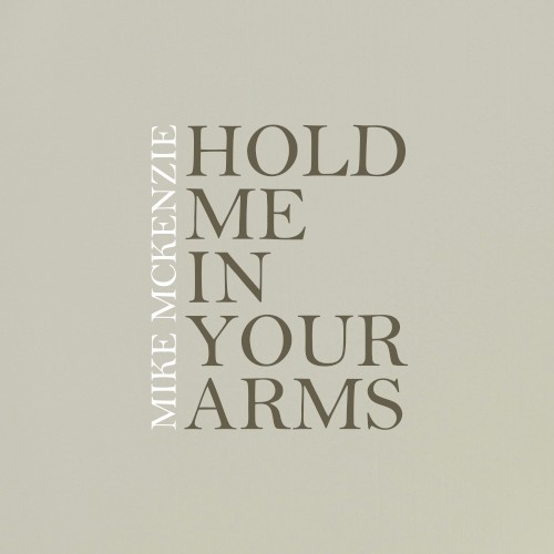 Hold Me In Your Arms