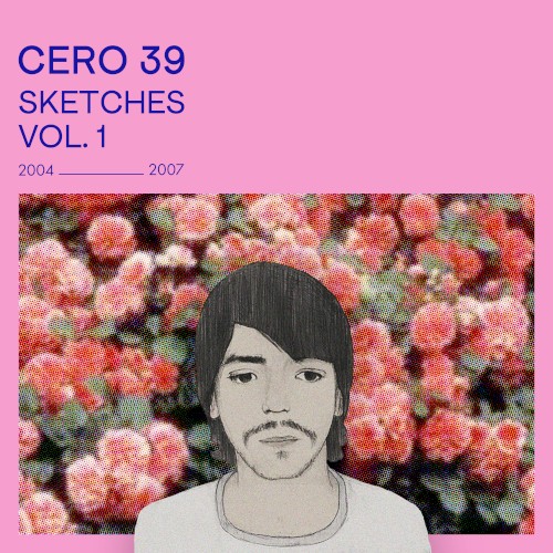 Sketches, Vol. 1 (2004–2007)