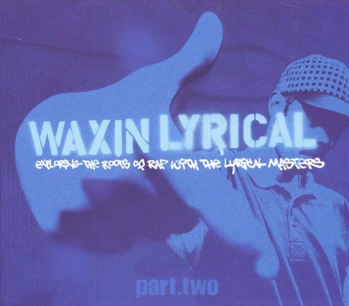 Waxin' Lyrical, Part 2