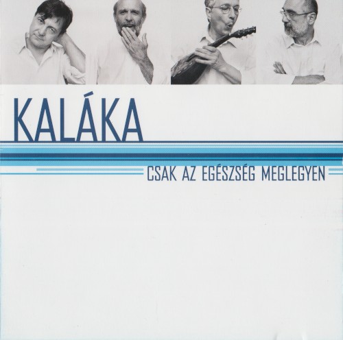 Csak az egészség meglegyen