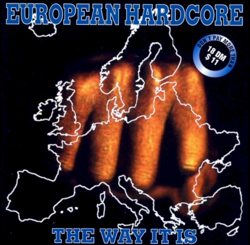 European Hardcore: The Way It Is