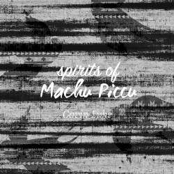 Spirits of Machu Picchu