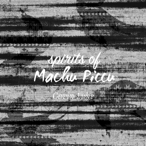 Spirits of Machu Picchu