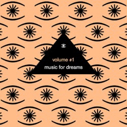 Music for Dreams Vol. 1