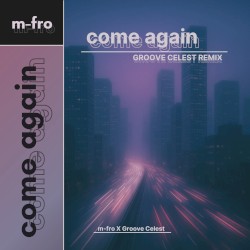come again (Groove Celest SURF Music Remix)