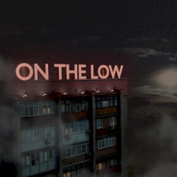 On the Low