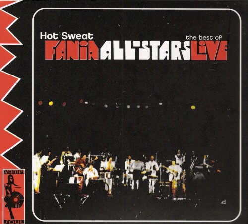 Hot Sweat: The Best of Fania Allstars Live