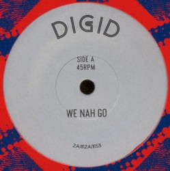 We Nah Go / Digital Time