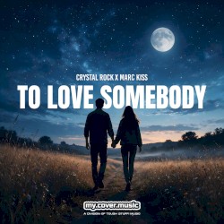 To Love Somebody