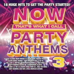Now That’s What I Call Party Anthems 3