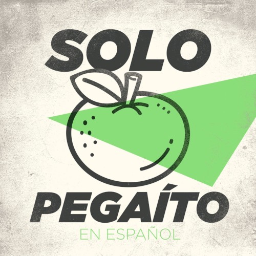 Solo pegaíto en Español