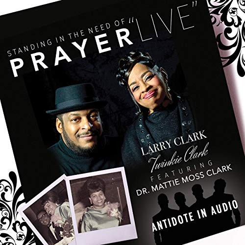 Standing in the Need of Prayer (live)