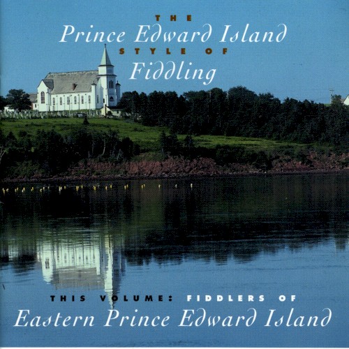 Fiddlers of Eastern Prince Edward Island
