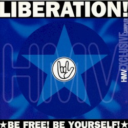Liberation! Be Free! Be Yourself!