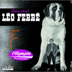 Récital Léo Ferré à l'Olympia