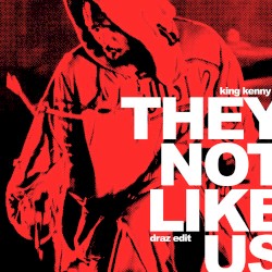 NOT LIKE US (Draz Baile edit)