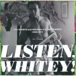 Listen Whitey! The Sounds of Black Power 1967-1974